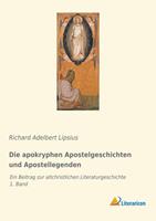 Richard Adelbert Lipsius Die apokryphen Apostelgeschichten und Apostellegenden