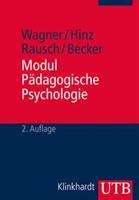 Rudi F. Wagner, Arnold Hinz, Adly Rausch, Brigitte Becker Modul Pädagogische Psychologie