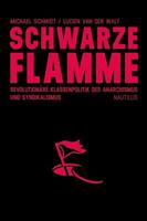 Lucien van der Walt, Schmidt Michael Schwarze Flamme
