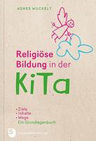 Agnes Wuckelt Religiöse Bildung in der KiTa