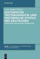 Arne Ziegler Historische Textgrammatik und Historische Syntax des Deutschen