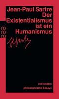 Jean Paul Sartre Der Existentialismus ist ein Humanismus