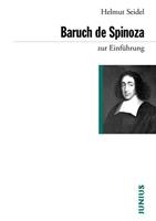 Helmut Seidel Baruch de Spinoza zur Einführung