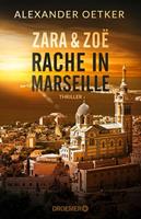 Alexander Oetker Zara und Zoe - Rache in Marseille