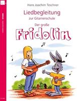 Hans Joachim Teschner Fridolin / Liedbegleitung zur Gitarrenschule 'Fridolin'
