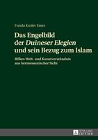 Funda Kiziler Emer Das Engelbild der «Duineser Elegien» und sein Bezug zum Islam