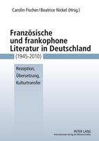 Peter Lang GmbH, Internationaler Verlag der Wissenschaften Französische und frankophone Literatur in Deutschland (1945-2010)