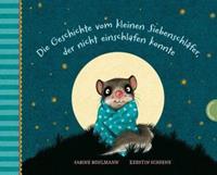 Sabine Bohlmann Der kleine Siebenschläfer 1: Die Geschichte vom kleinen Siebenschläfer, der nicht einschlafen konnte