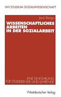 Jenõ Bango Wissenschaftliches Arbeiten in der Sozialarbeit