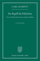 Carl Schmitt Der Begriff des Politischen.