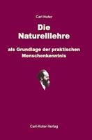 Carl Huter Die Naturell-Lehre als Grundlage der praktischen Menschenkenntnis