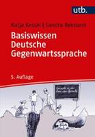 Katja Kessel, Sandra Reimann Basiswissen Deutsche Gegenwartssprache