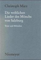 Mönch Salzburg Die weltlichen Lieder des Mönchs von Salzburg