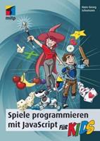 Hans-Georg Schumann Spiele programmieren mit JavaScript für Kids