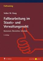 Volker M. Haug Fallbearbeitung im Staats- und Verwaltungsrecht