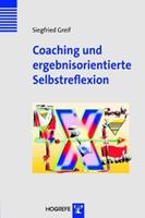 Siegfried Greif Coaching und ergebnisorientierte Selbstreflexion