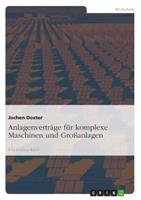 Jochen Doster Anlagenverträge für komplexe Maschinen und Großanlagen
