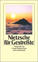 Friedrich Nietzsche Nietzsche für Gestreßte