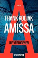 Frank Kodiak Amissa. Die Verlorenen