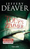 Jeffery Deaver Todeszimmer / Lincoln Rhyme Bd.10