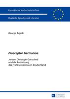 George Bajeski «Praeceptor Germaniae»
