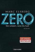 Marc Elsberg ZERO - Sie wissen, was du tust