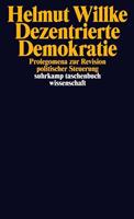 Helmut Willke Dezentrierte Demokratie
