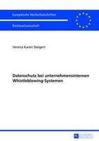 Verena Karen Steigert Datenschutz bei unternehmensinternen Whistleblowing-Systemen