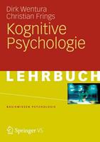 Dirk Wentura, Christian Frings Kognitive Psychologie
