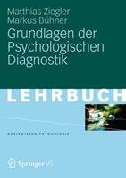 Matthias Ziegler, Markus Bühner Grundlagen der Psychologischen Diagnostik