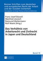 Peter Lang GmbH, Internationaler Verlag der Wissenschaften Das Verhältnis von Arbeitsrecht und Zivilrecht in Japan und Deutschland