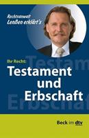 Peter Bothe Ihr Recht: Testament und Erbschaft, Ihr Recht: Testament und Erbschaft