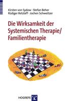 Kirsten Sydow, Stefan Beher, Rüdiger Retzlaff, Jochen S Die Wirksamkeit der Systemischen Therapie/Familientherapie