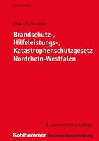 Klaus Schneider Brandschutz-, Hilfeleistungs-, Katastrophenschutzgesetz Nordrhein-Westfalen