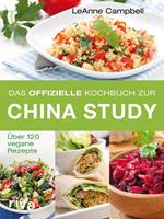 LeAnne Campbell Das offizielle Kochbuch zur China Study