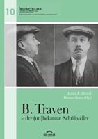 Igel B. Traven – der (un)bekannte Schriftsteller