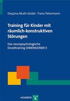 Despina Muth-Seidel, Franz Petermann Training für Kinder mit räumlich-konstruktiven Störungen