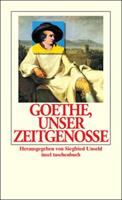 Johann Wolfgang Goethe Goethe, unser Zeitgenosse