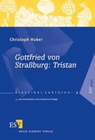 Christoph Huber Gottfried von Straßburg: Tristan