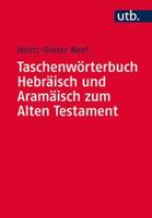 Heinz-Dieter Neef Taschenwörterbuch Hebräisch und Aramäisch zum Alten Testament