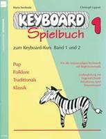 Maria Swoboda, Christoph Lipport Keyboard-Spielbuch / Keyboard-Spielbuch (Band 1)