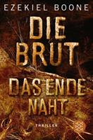 Ezekiel Boone Die Brut - Das Ende naht