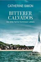 Catherine Simon Bitterer Calvados / Kommissar Leblanc Bd.3