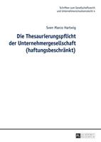 Sven Marco Hartwig Die Thesaurierungspflicht der Unternehmergesellschaft (haftungsbeschränkt)