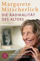 Margarete Mitscherlich-Nielsen Die Radikalität des Alters