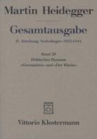 Martin Heidegger Gesamtausgabe Abt. 2 Vorlesungen Bd. 39. Hölderlins Hymnen ' Germanien' und 'Der Rhein'