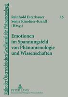 Peter Lang GmbH, Internationaler Verlag der Wissenschaften Emotionen im Spannungsfeld von Phänomenologie und Wissenschaften