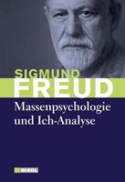 Sigmund Freud Massenpsychologie und Ich-Analyse