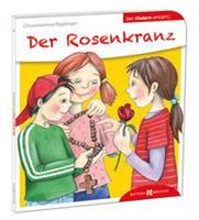 Chrysostomus Ripplinger Der Rosenkranz den Kindern erklärt