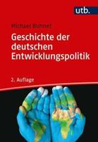 Michael Bohnet Geschichte der deutschen Entwicklungspolitik